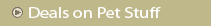 Deals on Pet Stuff