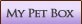 My Pet Box